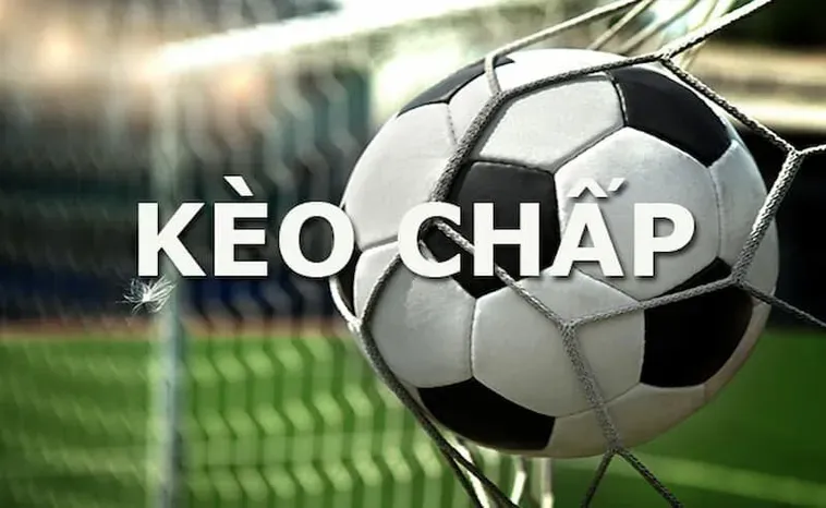 Hướng Dẫn Chi Tiết Kèo Chấp Là Gì Hiệu Quả Nhất Cho Người Chơi Mới