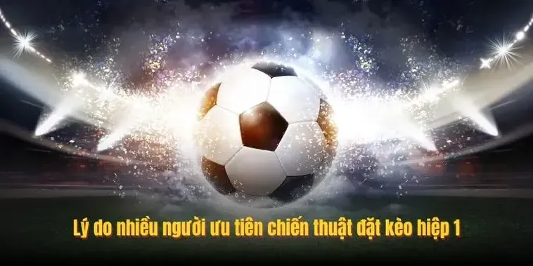 Kèo Tài Xỉu Hiệp 1 Bí Quyết Chinh Phục Lợi Nhuận Nhanh Chóng Hiệu Quả