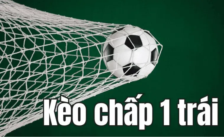 Hướng Dẫn Cách Chơi Kèo Chấp 1 Đơn Giản Cho Người Mới Bắt Đầu