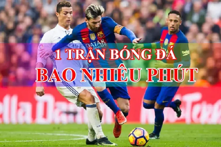 Thời Gian Trận Đấu Bóng Đá Chuẩn Mực Vàng Cho Những Cuộc Đối Đầu Hấp Dẫn